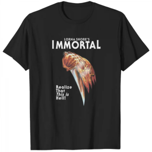 Immortal Realize This Is Hell LA 0304 Lorna Shore T-shirts